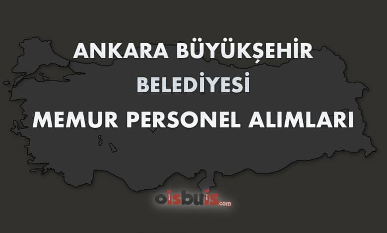 Ankara Büyükşehir Belediyesi Memur Personel Alımları