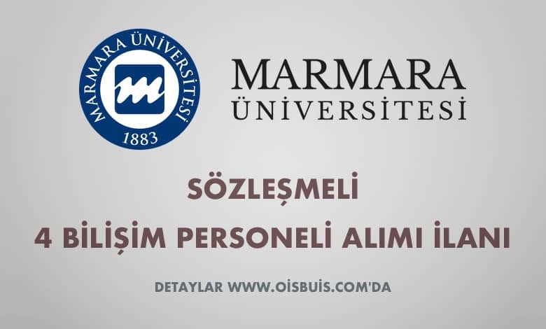 Marmara Üniversitesi Sözleşmeli 4 Bilişim Personeli Alımı