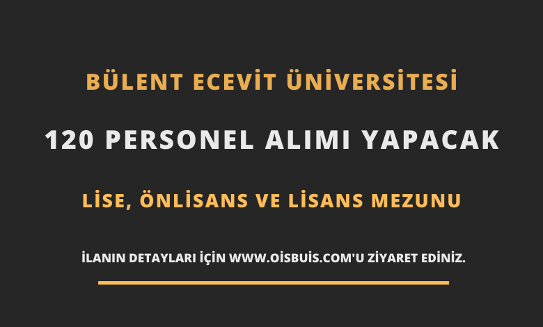 Zonguldak Bülent Ecevit Üniversitesi Sözleşmeli 120 Personel Alımı