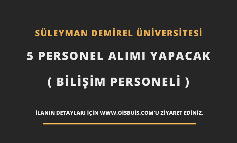 Süleyman Demirel Üniversitesi 5 Personel Alımı