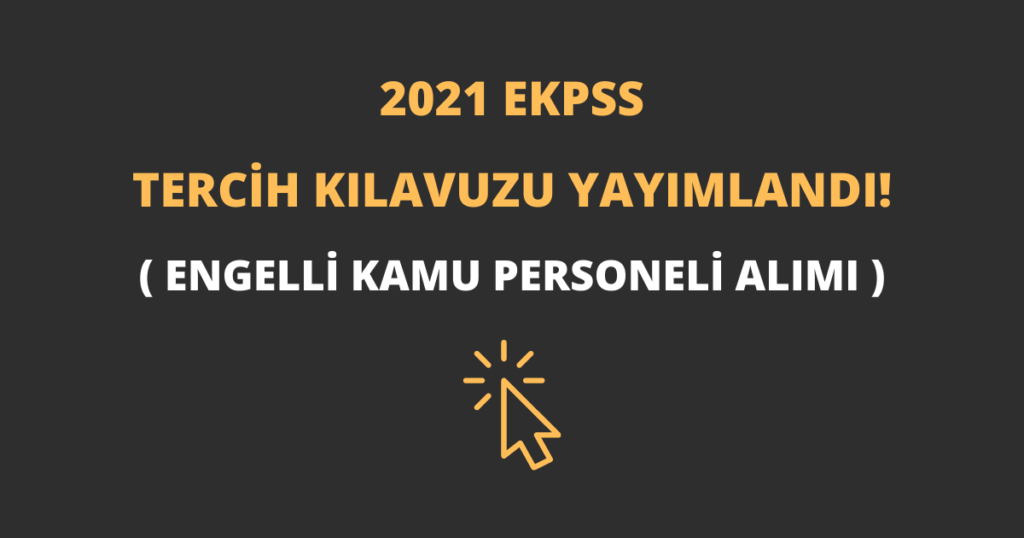 2021 EKPSS Tercih Kılavuzu Yayımlandı!