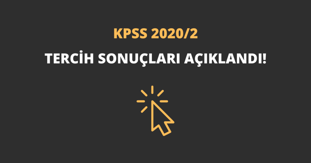 KPSS 2020/2 Tercih Sonuçları Açıklandı!