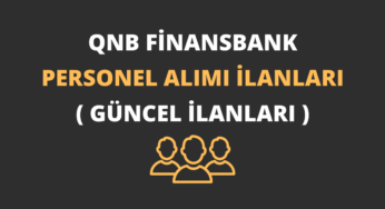 QNB Finansbank Personel Alımı İlanları 2021 (Güncel İlanları)