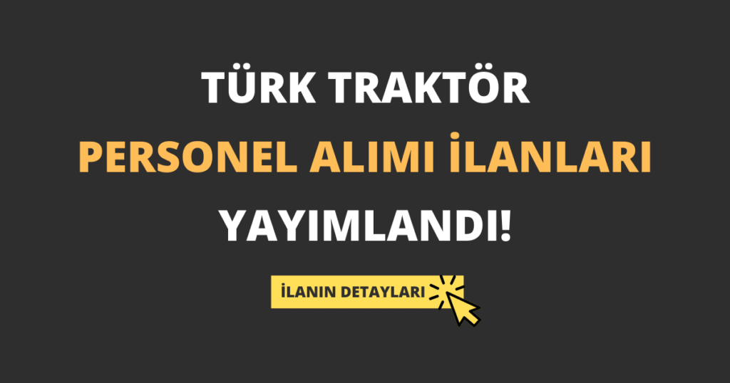 Türk Traktör Personel Alımı İlanları