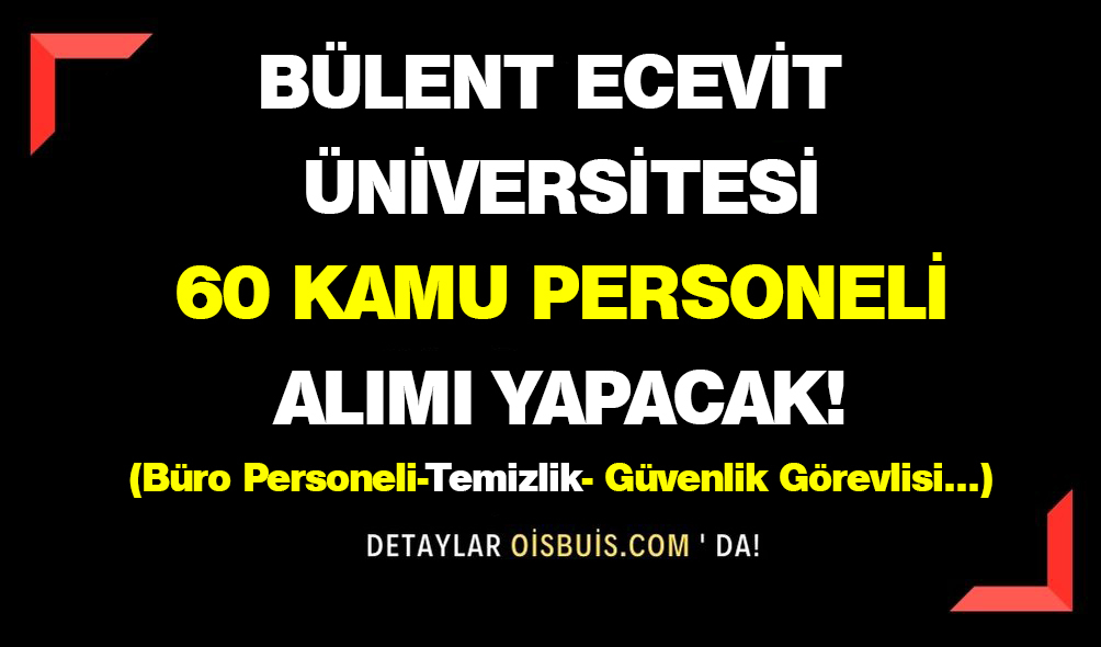 Bülent Ecevit Üniversitesi 60 Kamu Personeli Alımı Yapacak!