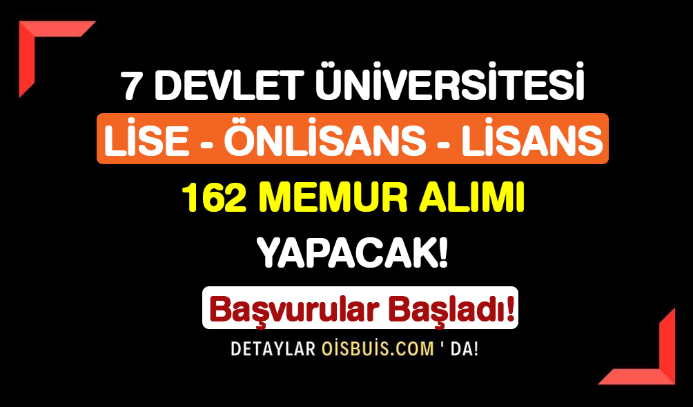 7-Devlet-Üniversitesi-Lise-Önlisans-Lisans-162-Memur-Alımı