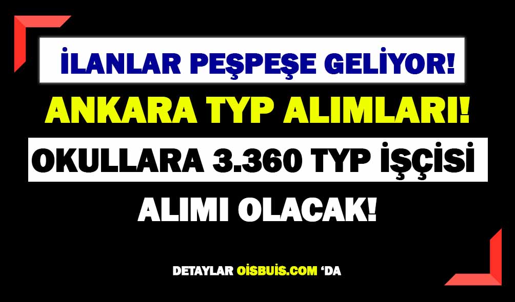 Ankara Okullara 3.360 TYP Temizlik Personeli Alımı Yapılacak!