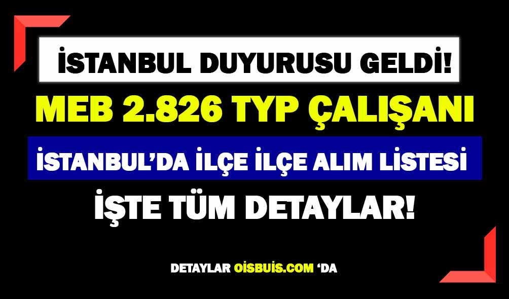 MEB İstanbul 2.826 TYP Çalışanı Alımı Yapacak!