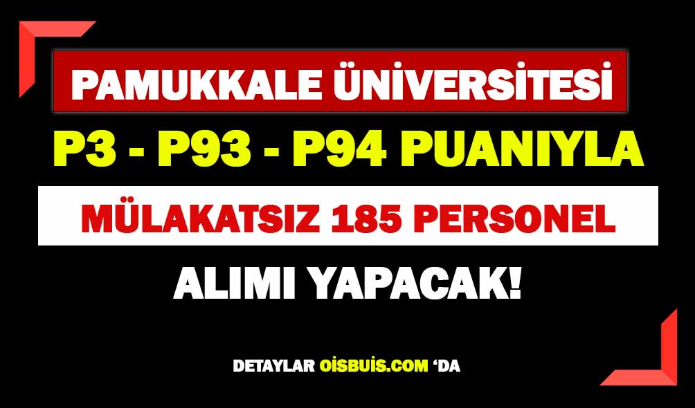 Pamukkale Üniversitesi Lise Önlisans Lisans Mezunu 185 Personel Alımı Yapacak!