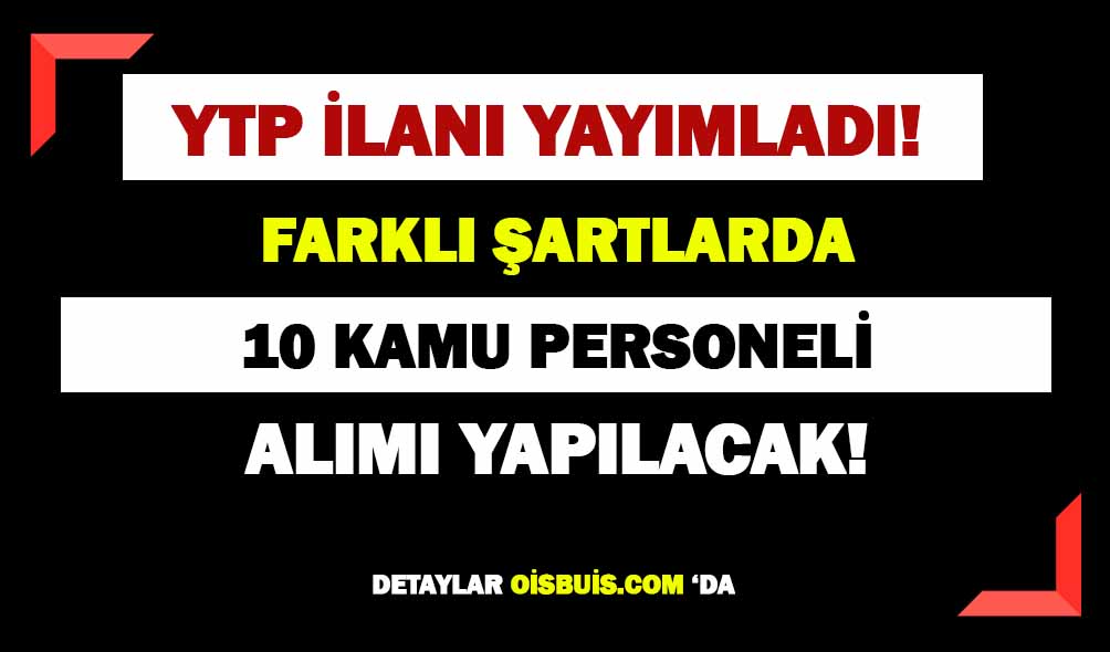 Yurtdışı Türkler ve Akraba Topluluklar Başkanlığı 10 Personel Alımı Yapacak!
