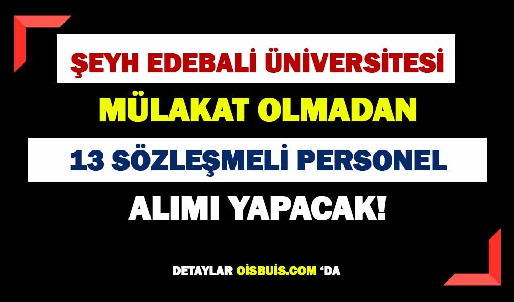 Bilecik Şeyh Edebali Üniversitesi 13 Personel Alımı Yapacak!