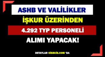 İŞKUR Üzerinden 22 Şehir 4.292 TYP Personeli Alımı Yapılıyor! Liste Güncellendi!