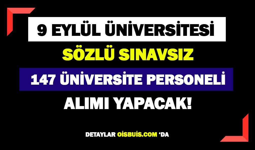Dokuz Eylül Üniversitesi 147 Personel Alımı Yapacak!