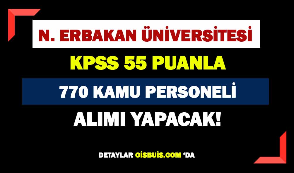 Necmettin Erbakan Üniversitesi 770 Personel Alımı Yapacak!