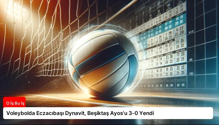 Voleybolda Eczacıbaşı Dynavit, Beşiktaş Ayos'u 3-0 Yendi