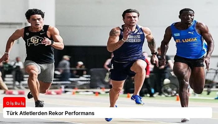 Türk Atletlerden Rekor Performans