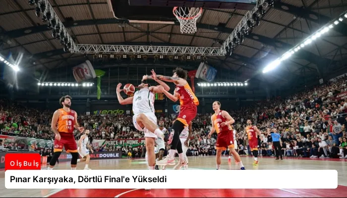 Pınar Karşıyaka, Dörtlü Final’e Yükseldi