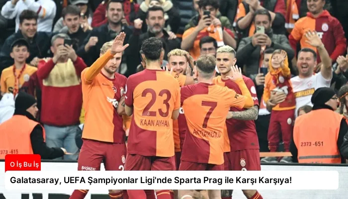 Galatasaray, UEFA Şampiyonlar Ligi’nde Sparta Prag ile Karşı Karşıya!