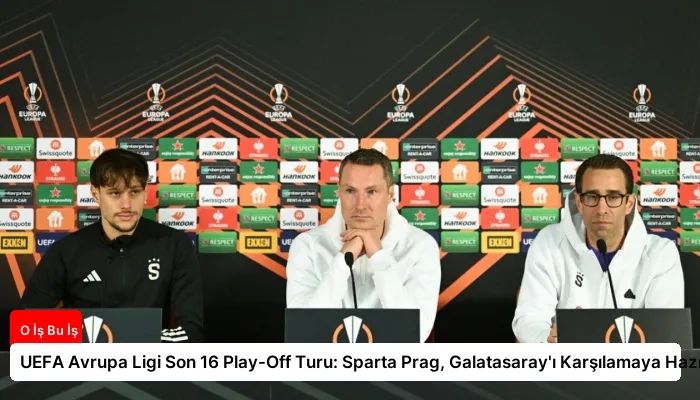 UEFA Avrupa Ligi Son 16 Play-Off Turu: Sparta Prag, Galatasaray’ı Karşılamaya Hazır