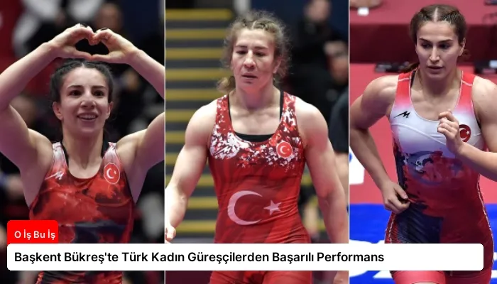 Başkent Bükreş’te Türk Kadın Güreşçilerden Başarılı Performans