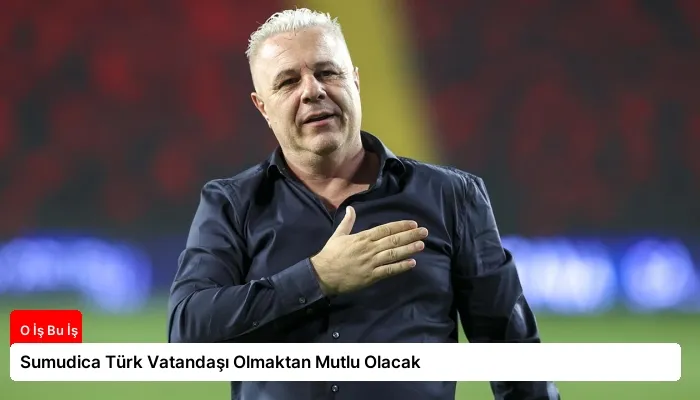 Sumudica Türk Vatandaşı Olmaktan Mutlu Olacak