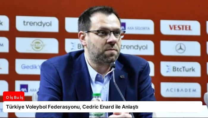 Türkiye Voleybol Federasyonu, Cedric Enard ile Anlaştı
