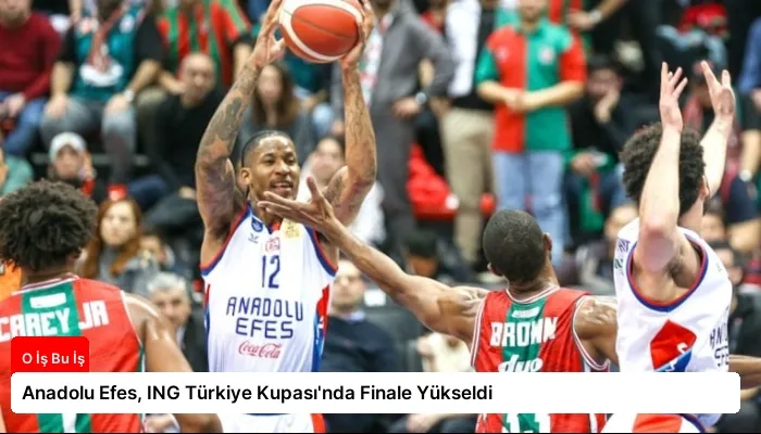Anadolu Efes, ING Türkiye Kupası’nda Finale Yükseldi