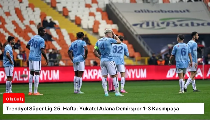 Trendyol Süper Lig 25. Hafta: Yukatel Adana Demirspor 1-3 Kasımpaşa