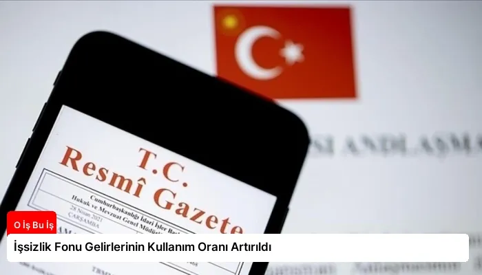 İşsizlik Fonu Gelirlerinin Kullanım Oranı Artırıldı