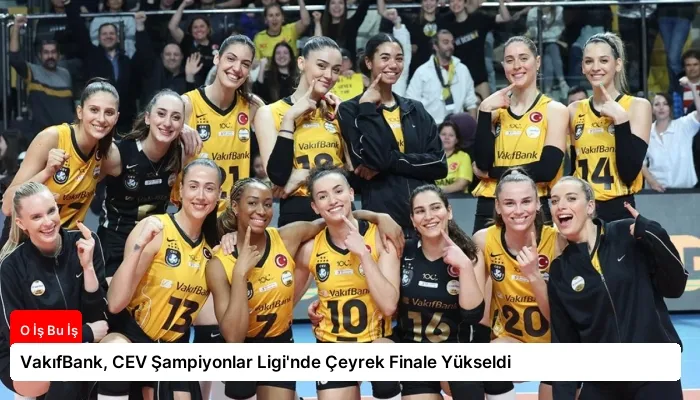 VakıfBank, CEV Şampiyonlar Ligi’nde Çeyrek Finale Yükseldi