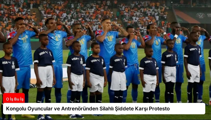 Kongolu Oyuncular ve Antrenöründen Silahlı Şiddete Karşı Protesto