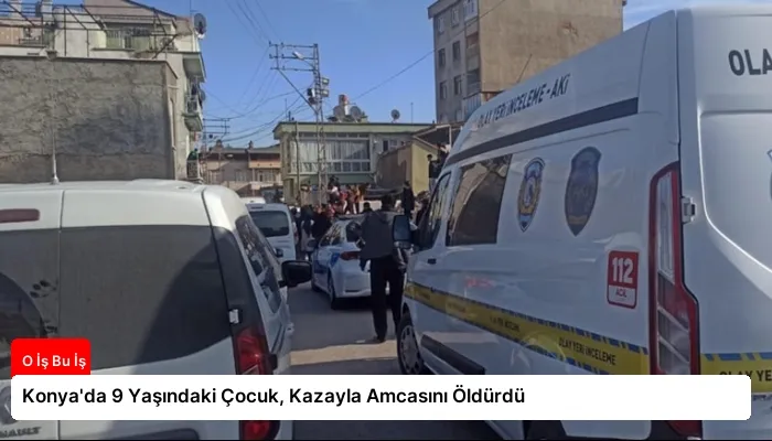 Konya’da 9 Yaşındaki Çocuk, Kazayla Amcasını Öldürdü