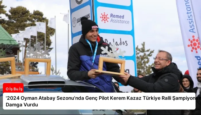 ‘2024 Oyman Atabay Sezonu’nda Genç Pilot Kerem Kazaz Türkiye Ralli Şampiyonası’na Damga Vurdu