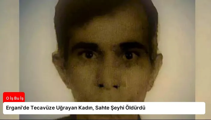 Ergani’de Tecavüze Uğrayan Kadın, Sahte Şeyhi Öldürdü