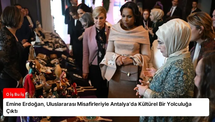 Emine Erdoğan, Uluslararası Misafirleriyle Antalya’da Kültürel Bir Yolculuğa Çıktı