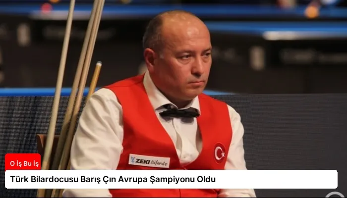 Türk Bilardocusu Barış Çın Avrupa Şampiyonu Oldu
