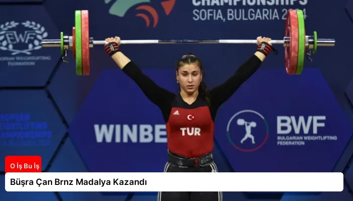 Büşra Çan Brnz Madalya Kazandı