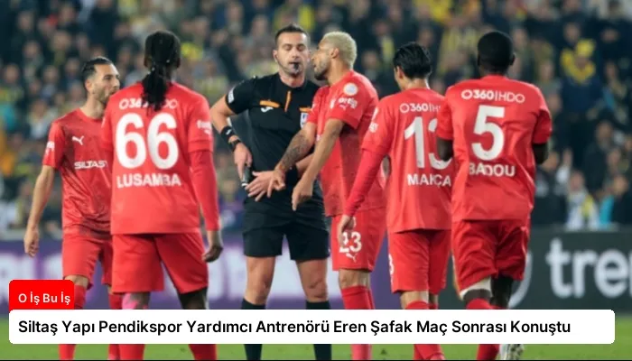 Siltaş Yapı Pendikspor Yardımcı Antrenörü Eren Şafak Maç Sonrası Konuştu