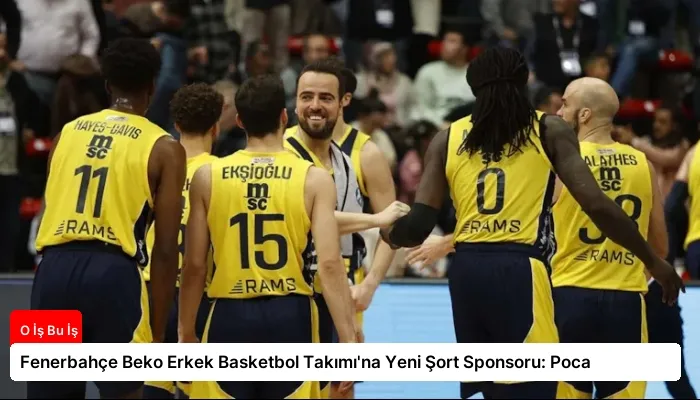 Fenerbahçe Beko Erkek Basketbol Takımı’na Yeni Şort Sponsoru: Poca