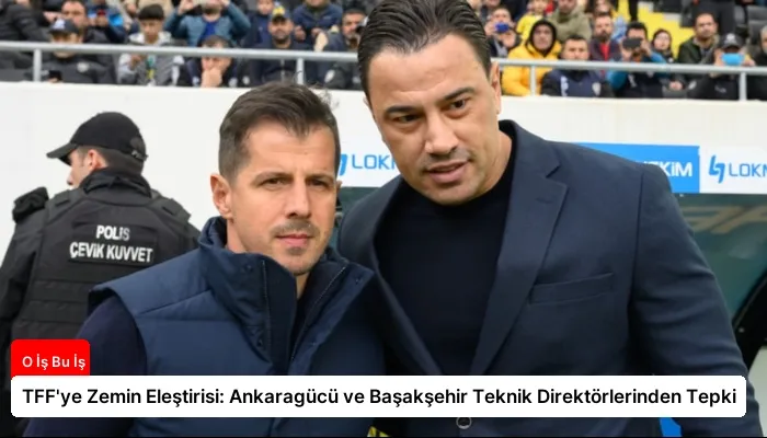 TFF’ye Zemin Eleştirisi: Ankaragücü ve Başakşehir Teknik Direktörlerinden Tepki