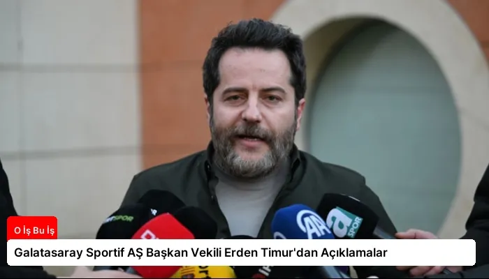 Galatasaray Sportif AŞ Başkan Vekili Erden Timur’dan Açıklamalar