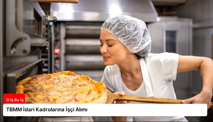 TBMM İdari Kadrolarına İşçi Alımı