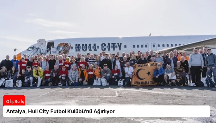 Antalya, Hull City Futbol Kulübü’nü Ağırlıyor