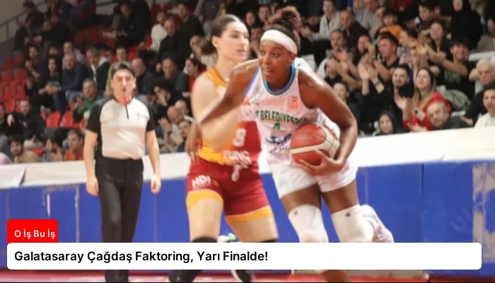 Galatasaray Çağdaş Faktoring, Yarı Finalde!