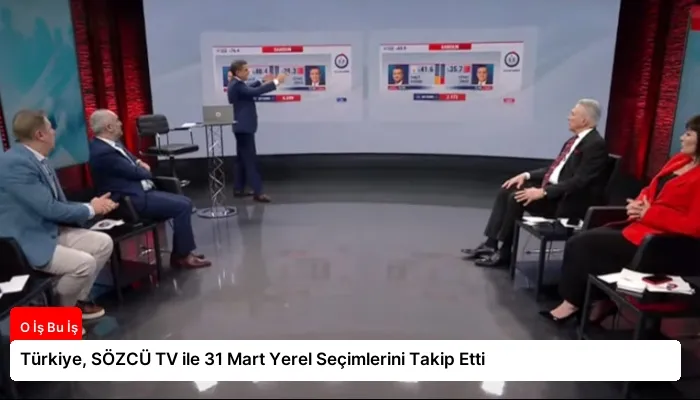 Türkiye, SÖZCÜ TV ile 31 Mart Yerel Seçimlerini Takip Etti