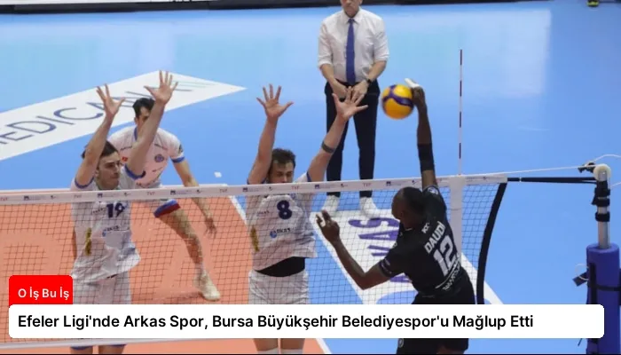 Efeler Ligi’nde Arkas Spor, Bursa Büyükşehir Belediyespor’u Mağlup Etti