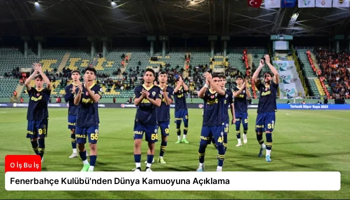 Fenerbahçe Kulübü’nden Dünya Kamuoyuna Açıklama
