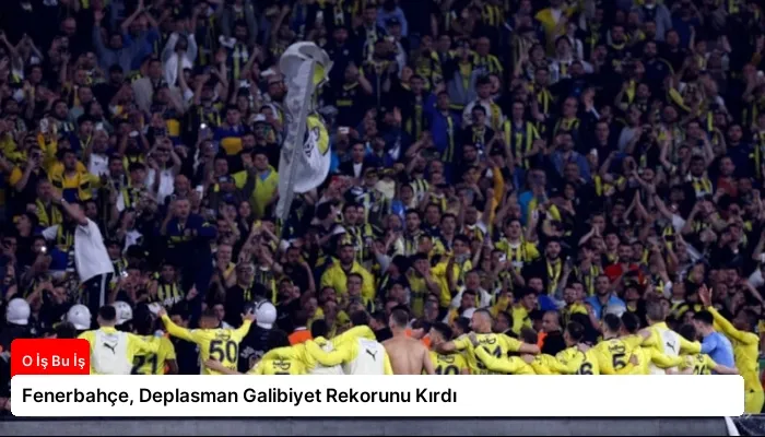 Fenerbahçe, Deplasman Galibiyet Rekorunu Kırdı