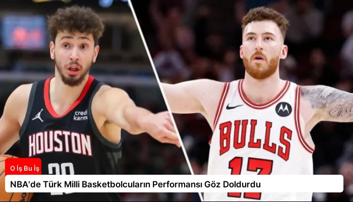 NBA’de Türk Milli Basketbolcuların Performansı Göz Doldurdu