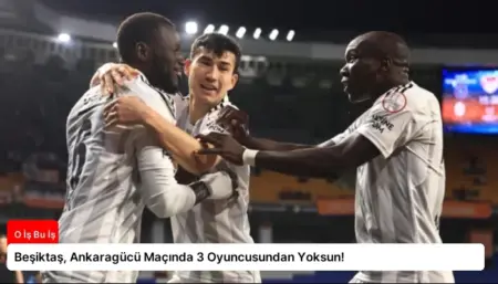 Beşiktaş, Ankaragücü Maçında 3 Oyuncusundan Yoksun!